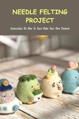 Needle Felting Project