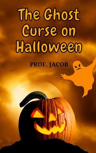 The Ghost Curse on Halloween