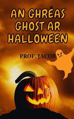 An Ghreas Ghost AR Halloween