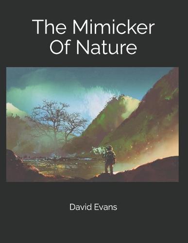 The Mimicker Of Nature