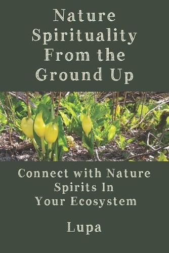 Nature Spirituality From the Ground Up