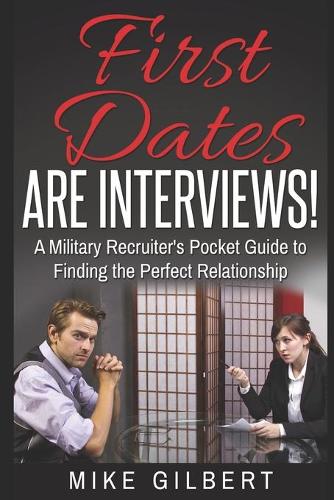 First Dates Are Interviews!