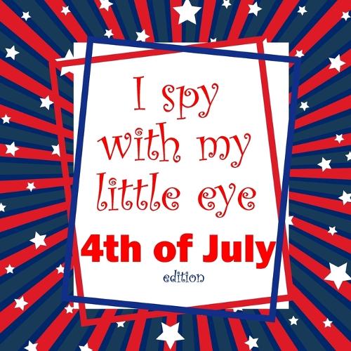 I Spy With My Little Eye 4th of July Edition