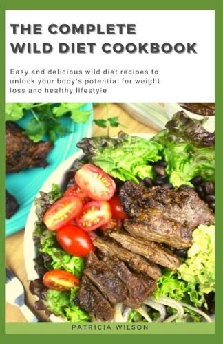 The Complete Wild Diet Cookbook