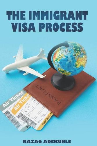 The Immigrant Visa Process
