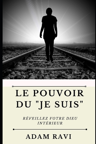 Le Pouvoir du "Je Suis"