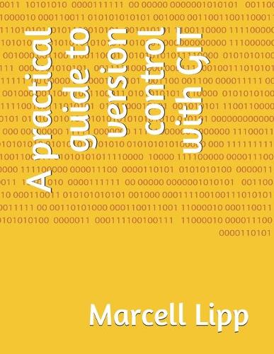 A practical guide to version control with GIT