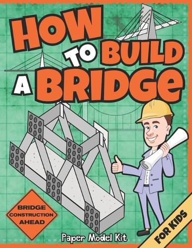 How To Build A Bridge