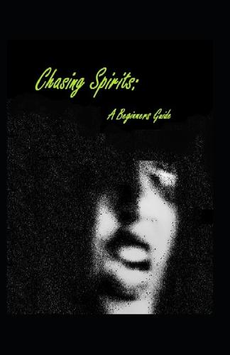 Chasing Spirits