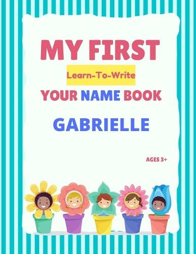 My First Learn-To-Write Your Name Book