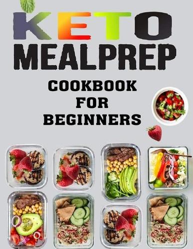 Keto Meal Prep Cookbook
