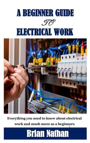 A Beginner Guide to Electrical Work