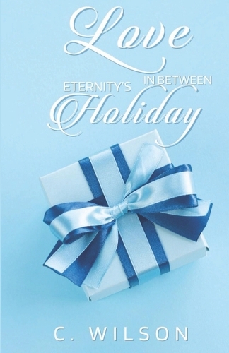 Love in-between Eternity's Holiday