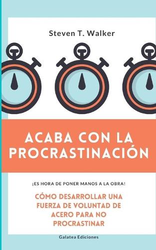 Acaba con la procrastinacion