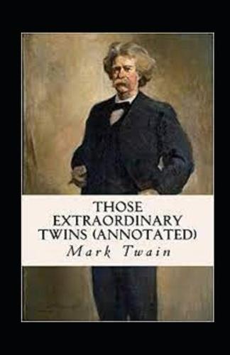 Those Extraordinary Twins Annotated