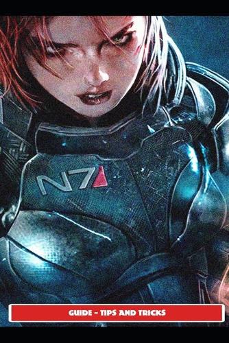 Mass Effect 3 Guide - Tips and Tricks
