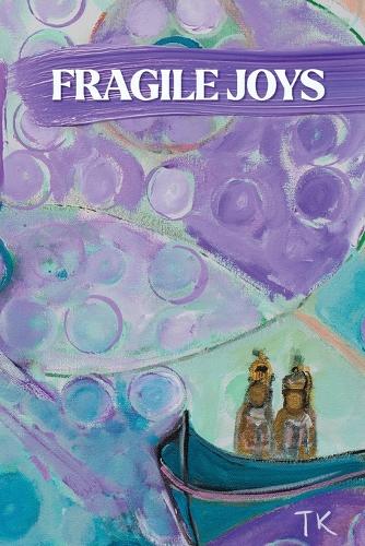 Fragile Joys