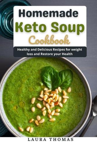 Homemade keto soup cookbook