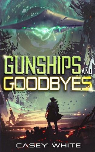 Gunships and Goodbyes