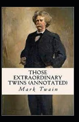 Those Extraordinary Twins Annotated
