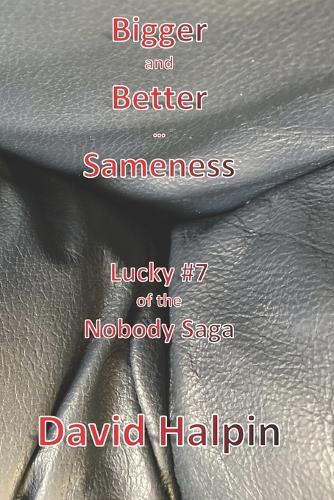 Bigger and Better ... Sameness