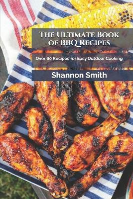 The Ultimate Book of BBQ Recipes