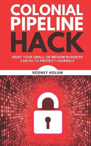 Colonial Pipeline Hack