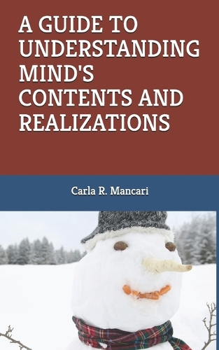 A Guide to Understanding Mind's Contents and Realizations