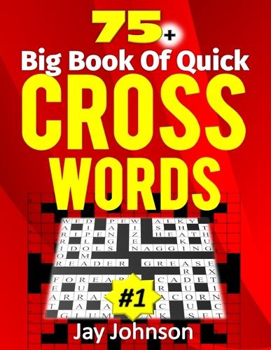 75+ Big Book of Quick CROSSWORD