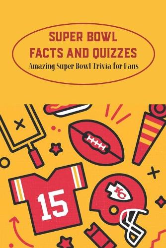 Super Bowl Facts and Quizzes