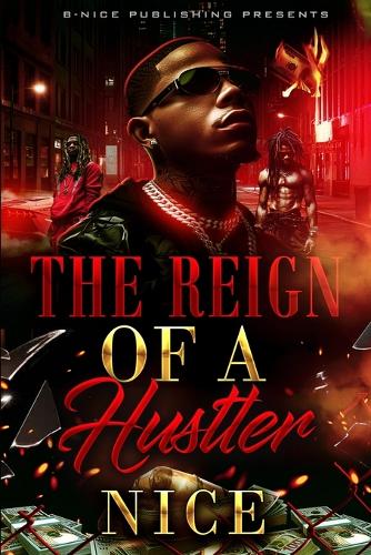 The Reign of a Hustler