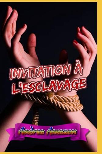 Invitation a l'esclavage