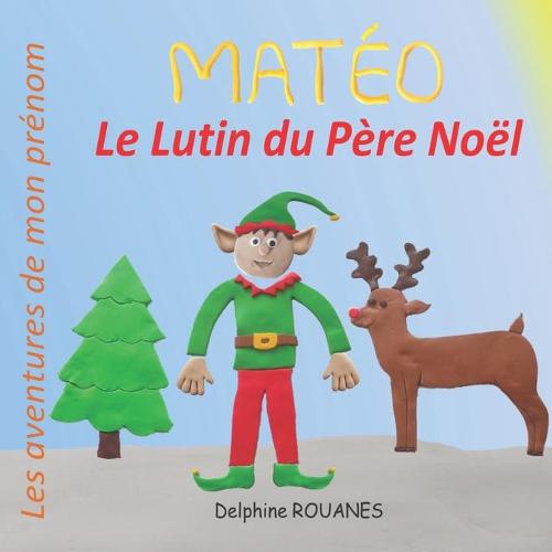 Matéo le Lutin du Père Noël