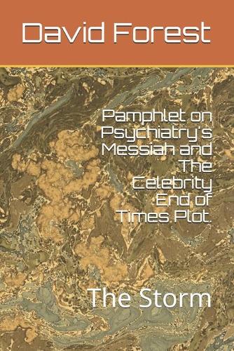 Pamphlet on Psychiatry's Messiah and The Celebrity End of Times Plot.