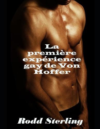 La premiere experience gay de Von Hoffer