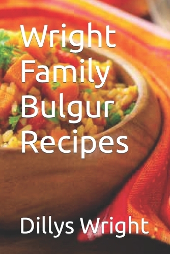 Wright Family Bulgur Recipes