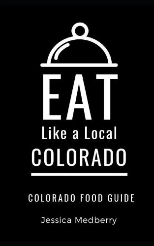 Eat Like a Local-Colorado