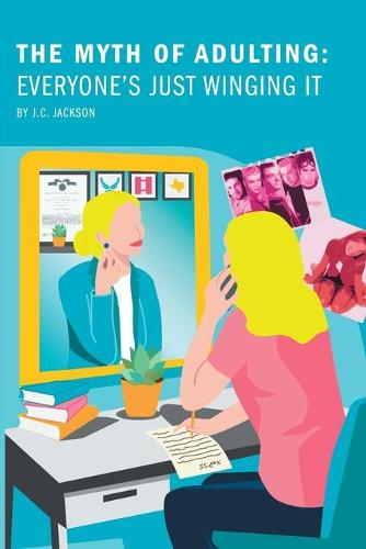 The Myth of Adulting