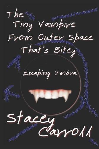 The Tiny Vampire From Outer Space That's Bitey