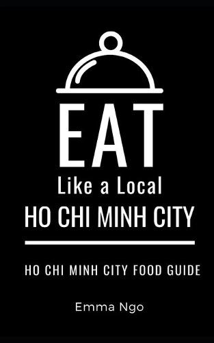 Eat Like a Local- Ho Chi Minh City