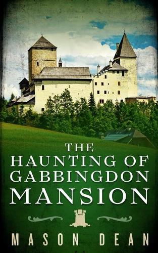 The Haunting of Gabbingdon Mansion