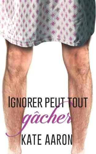 Ignorer Peut Tout Gâcher