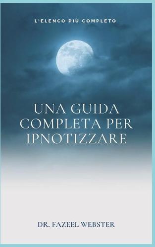 Una guida completa per ipnotizzare