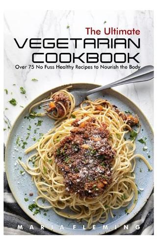 The Ultimate Vegetarian Cookbook