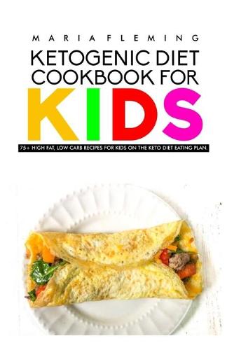 Ketogenic Diet Cookbook for Kids