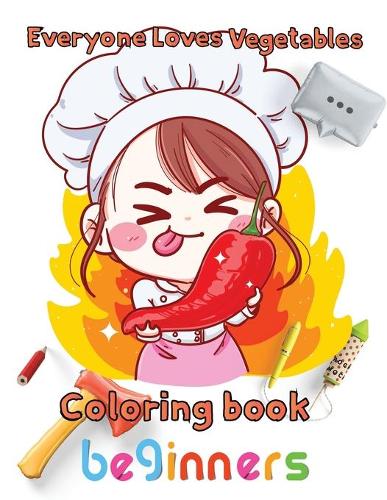 Everyone Loves Vegetables Coloring book beginners