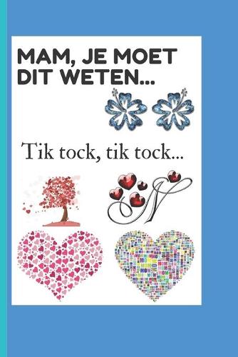 Mam, je moet dit weten...