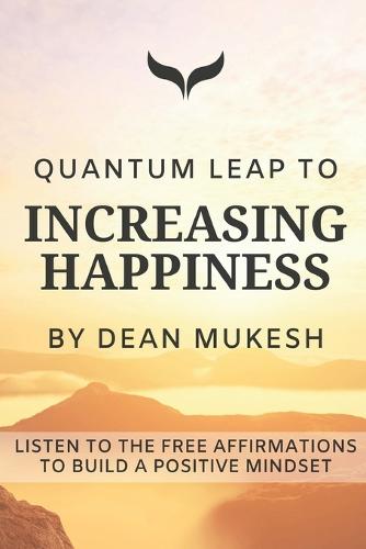 Quantum Leap to Increasing Happiness