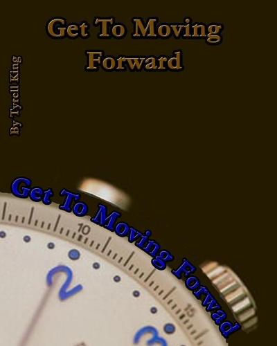 Get To Moving Forward