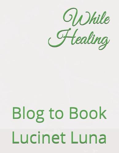 While Healing